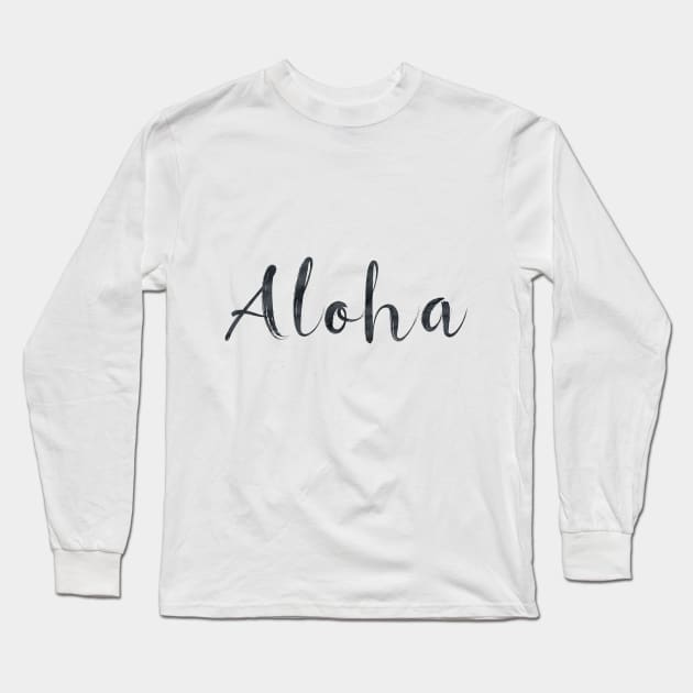 Aloha - Aloha - Long Sleeve T-Shirt | TeePublic